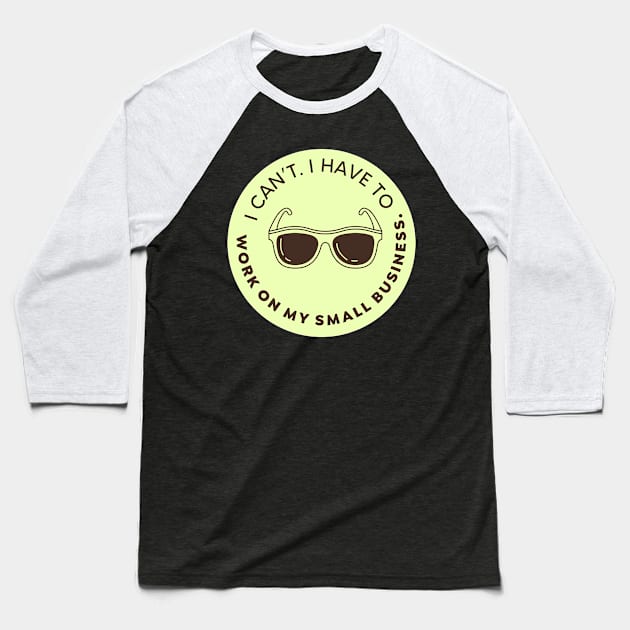 I can’t. I have to work in my small business Baseball T-Shirt by nomadearthdesign